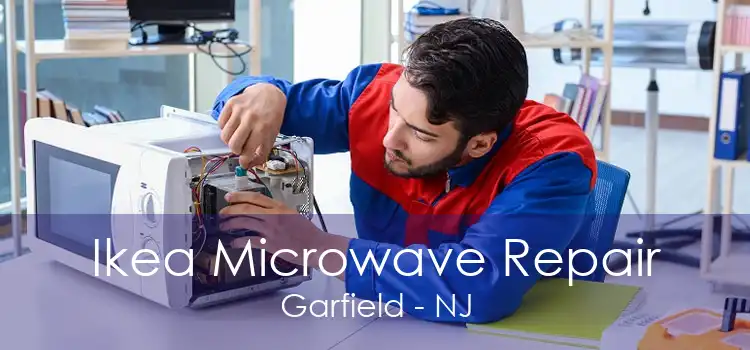 Ikea Microwave Repair Garfield - NJ