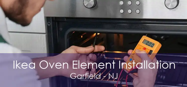 Ikea Oven Element Installation Garfield - NJ