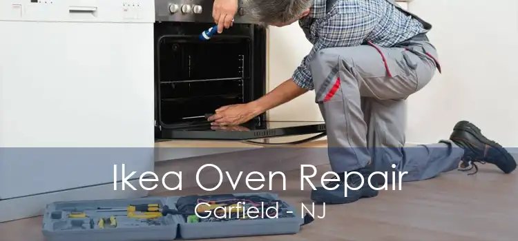 Ikea Oven Repair Garfield - NJ