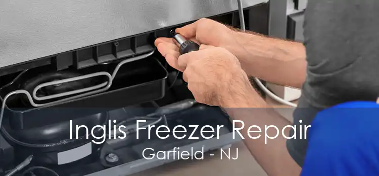 Inglis Freezer Repair Garfield - NJ