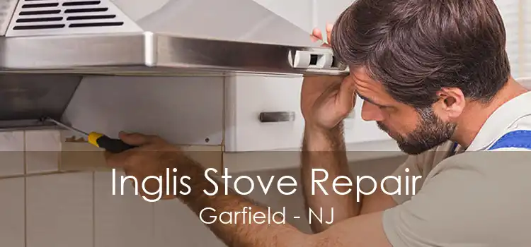 Inglis Stove Repair Garfield - NJ