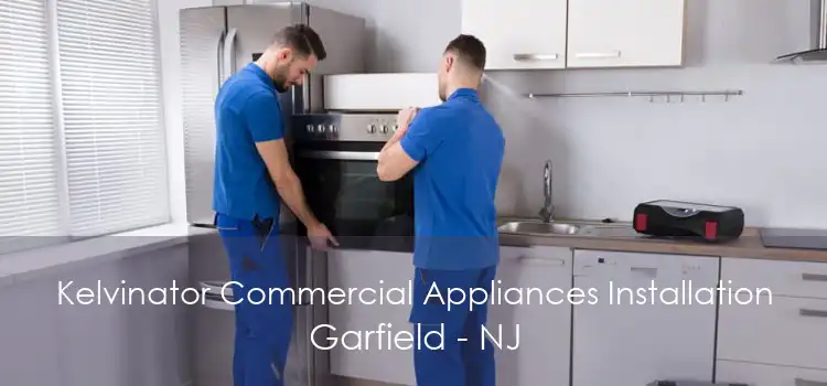 Kelvinator Commercial Appliances Installation Garfield - NJ