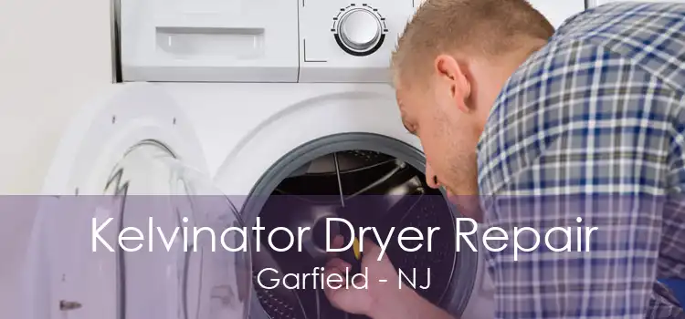 Kelvinator Dryer Repair Garfield - NJ