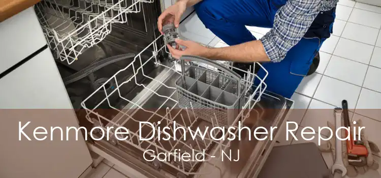 Kenmore Dishwasher Repair Garfield - NJ