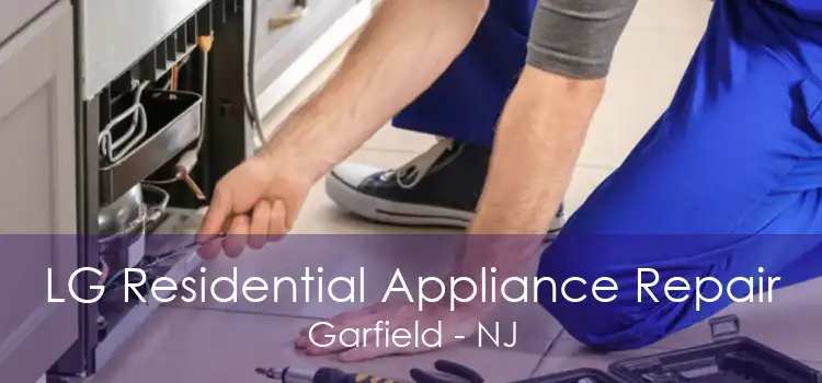 LG Residential Appliance Repair Garfield - NJ