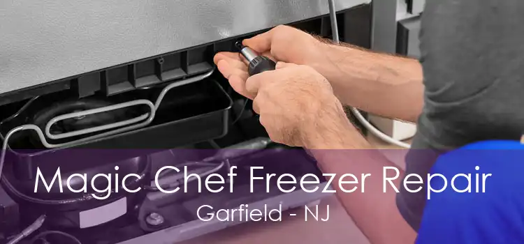 Magic Chef Freezer Repair Garfield - NJ
