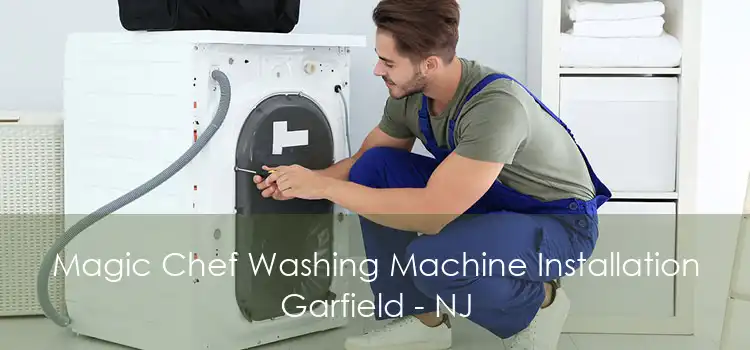 Magic Chef Washing Machine Installation Garfield - NJ