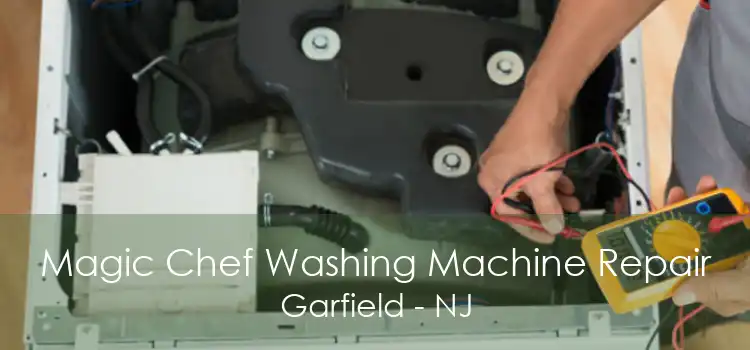 Magic Chef Washing Machine Repair Garfield - NJ