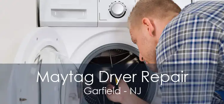 Maytag Dryer Repair Garfield - NJ