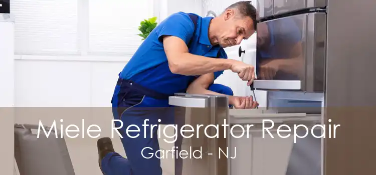 Miele Refrigerator Repair Garfield - NJ