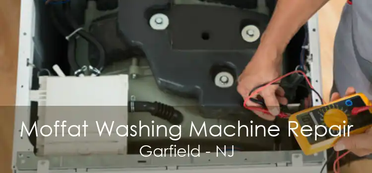 Moffat Washing Machine Repair Garfield - NJ