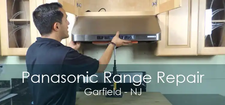 Panasonic Range Repair Garfield - NJ