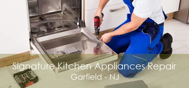 Signature Kitchen Appliances Repair Garfield - NJ