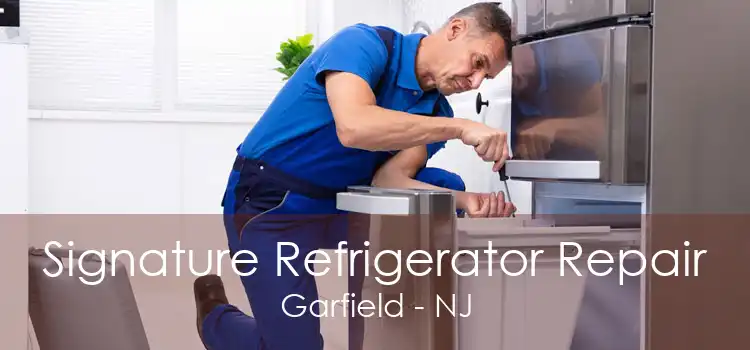 Signature Refrigerator Repair Garfield - NJ