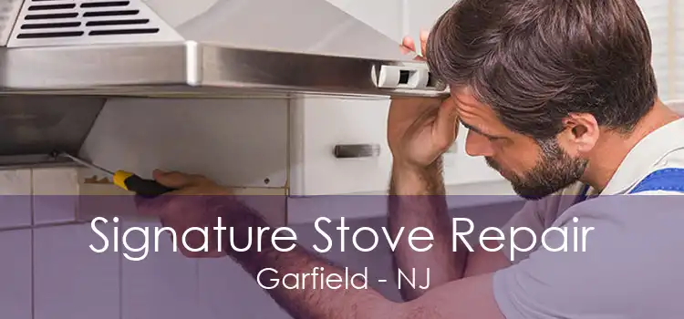 Signature Stove Repair Garfield - NJ