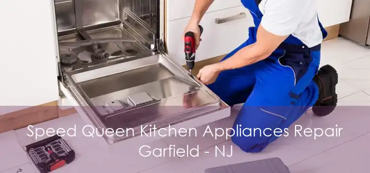 Speed Queen Kitchen Appliances Repair Garfield - NJ