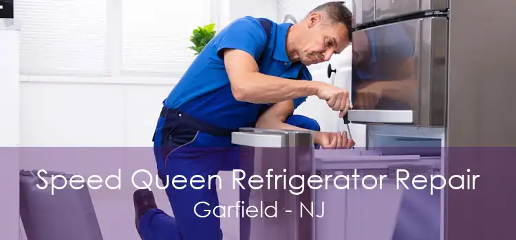 Speed Queen Refrigerator Repair Garfield - NJ