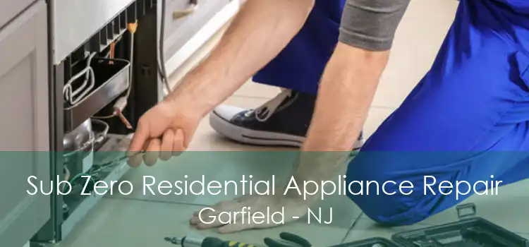 Sub Zero Residential Appliance Repair Garfield - NJ