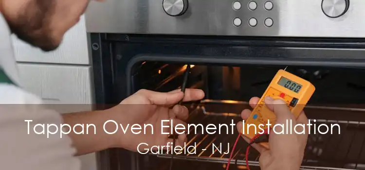 Tappan Oven Element Installation Garfield - NJ