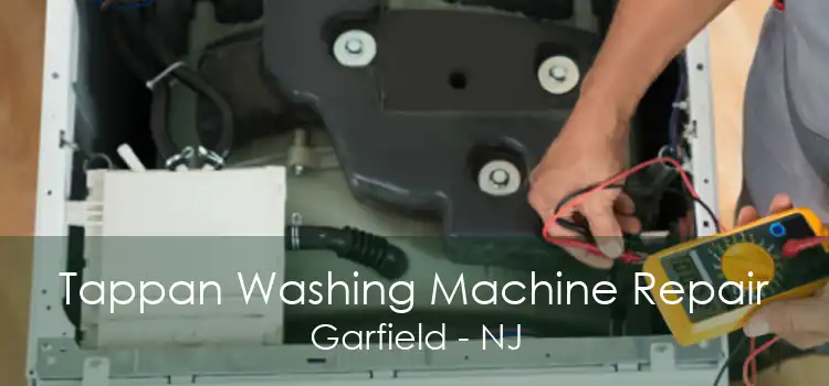 Tappan Washing Machine Repair Garfield - NJ