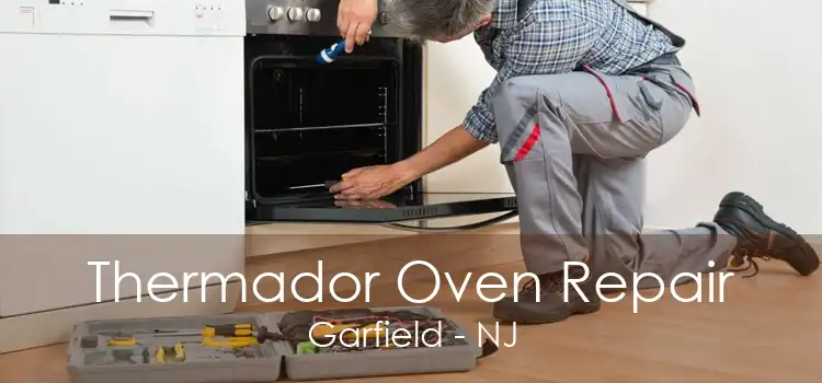 Thermador Oven Repair Garfield - NJ