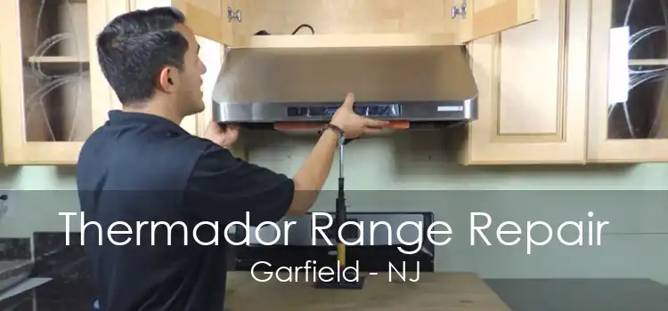 Thermador Range Repair Garfield - NJ