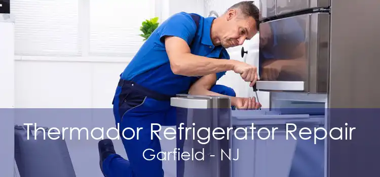 Thermador Refrigerator Repair Garfield - NJ