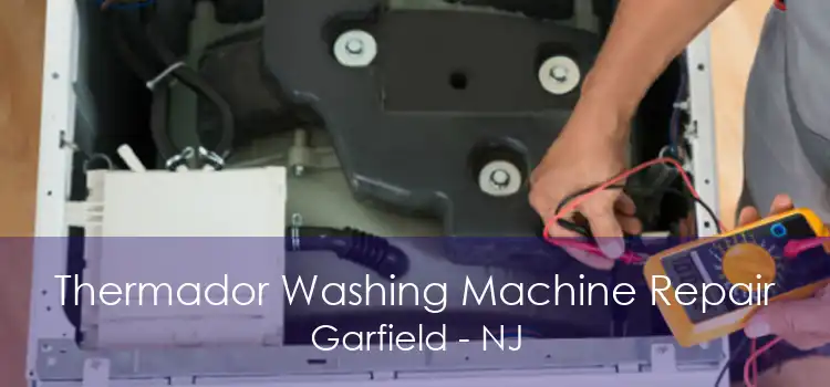 Thermador Washing Machine Repair Garfield - NJ