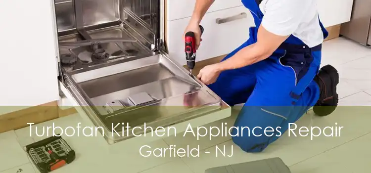 Turbofan Kitchen Appliances Repair Garfield - NJ