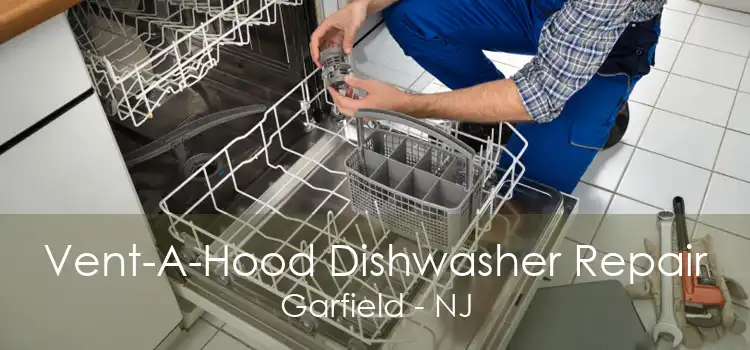 Vent-A-Hood Dishwasher Repair Garfield - NJ