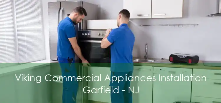 Viking Commercial Appliances Installation Garfield - NJ