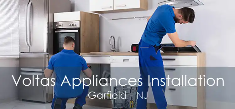 Voltas Appliances Installation Garfield - NJ