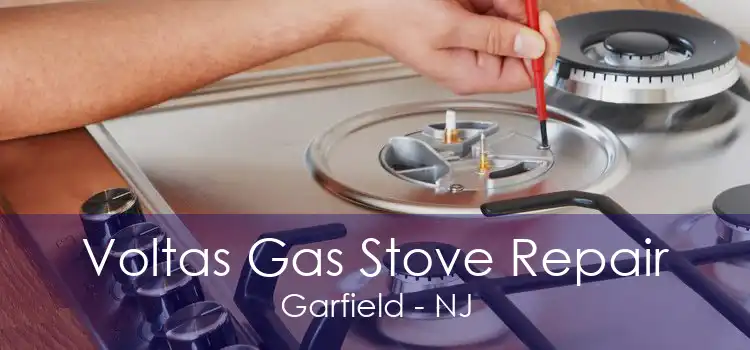 Voltas Gas Stove Repair Garfield - NJ