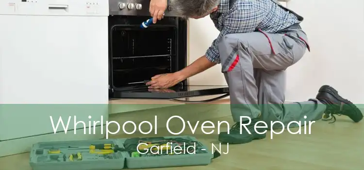 Whirlpool Oven Repair Garfield - NJ