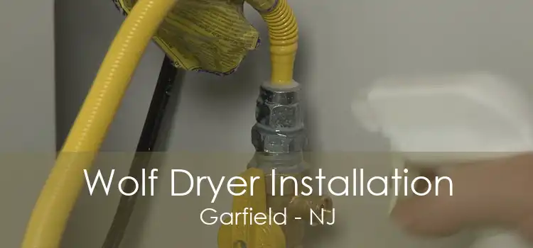 Wolf Dryer Installation Garfield - NJ