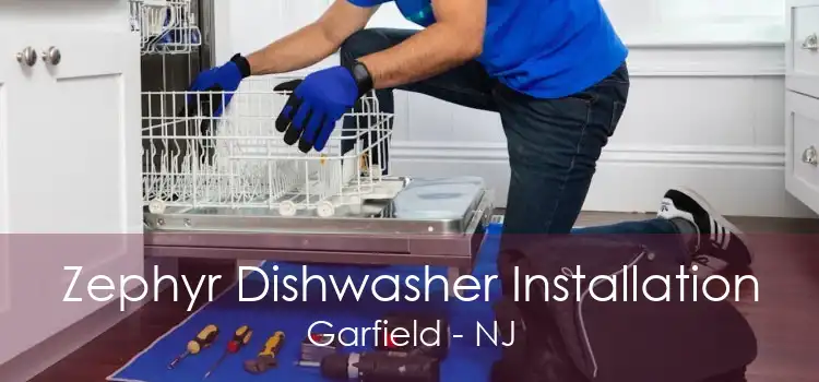 Zephyr Dishwasher Installation Garfield - NJ