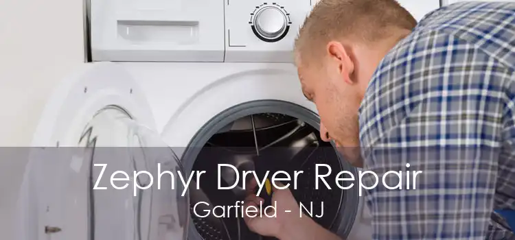 Zephyr Dryer Repair Garfield - NJ